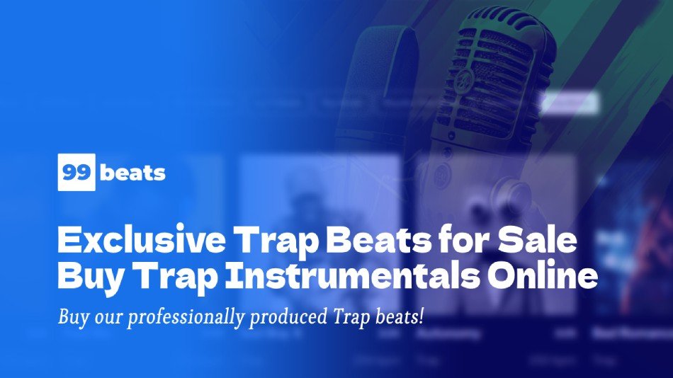 Exclusive Trap Beats for Sale – Buy Trap Instrumentals Online